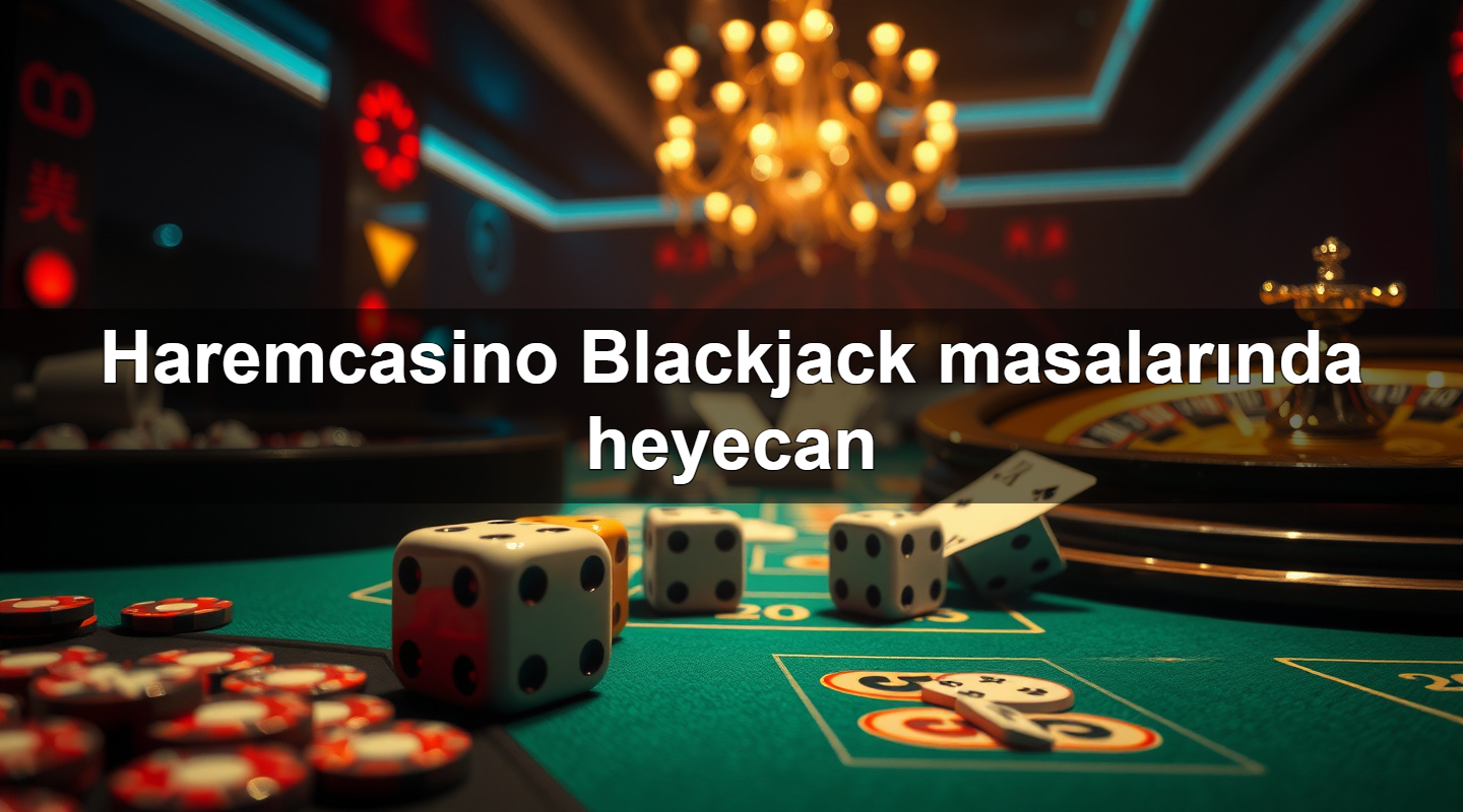 haremcasino blackjack masalar nda heyecan 1783630631304
