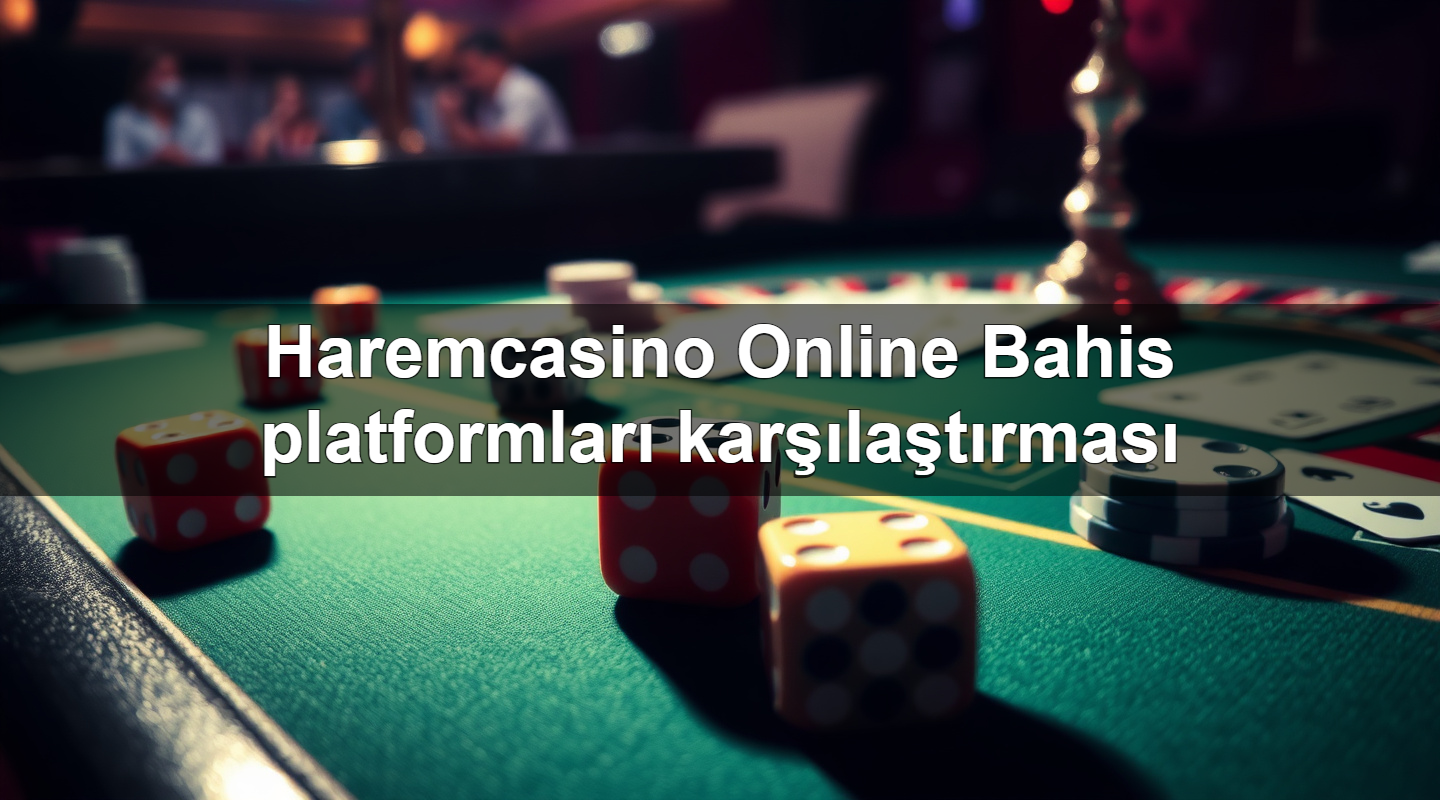 haremcasino online bahis platformlar kar la t rmas 1783630498620