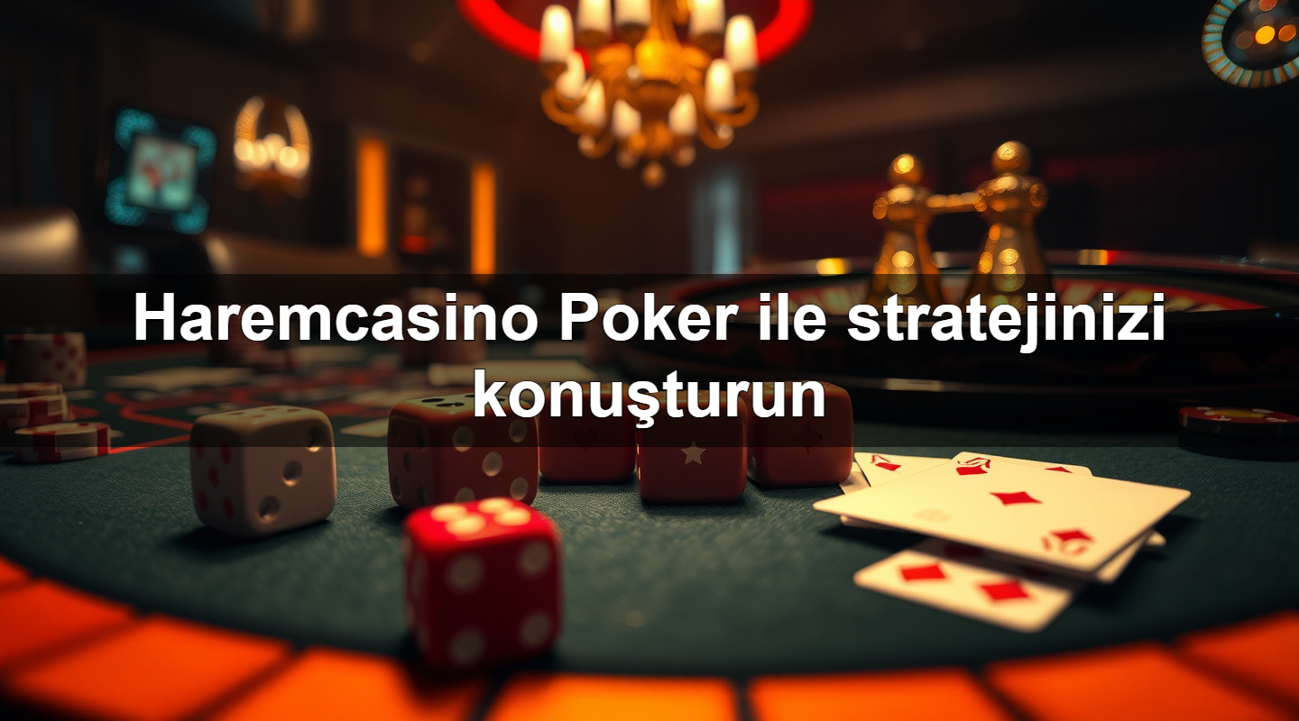 haremcasino poker ile stratejinizi konu turun 1783630482641