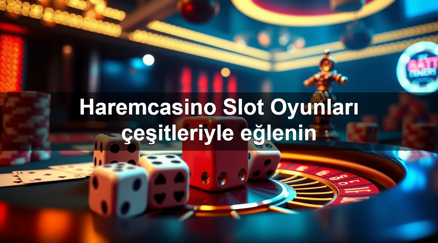 haremcasino slot oyunlar e itleriyle e lenin 1783630605054